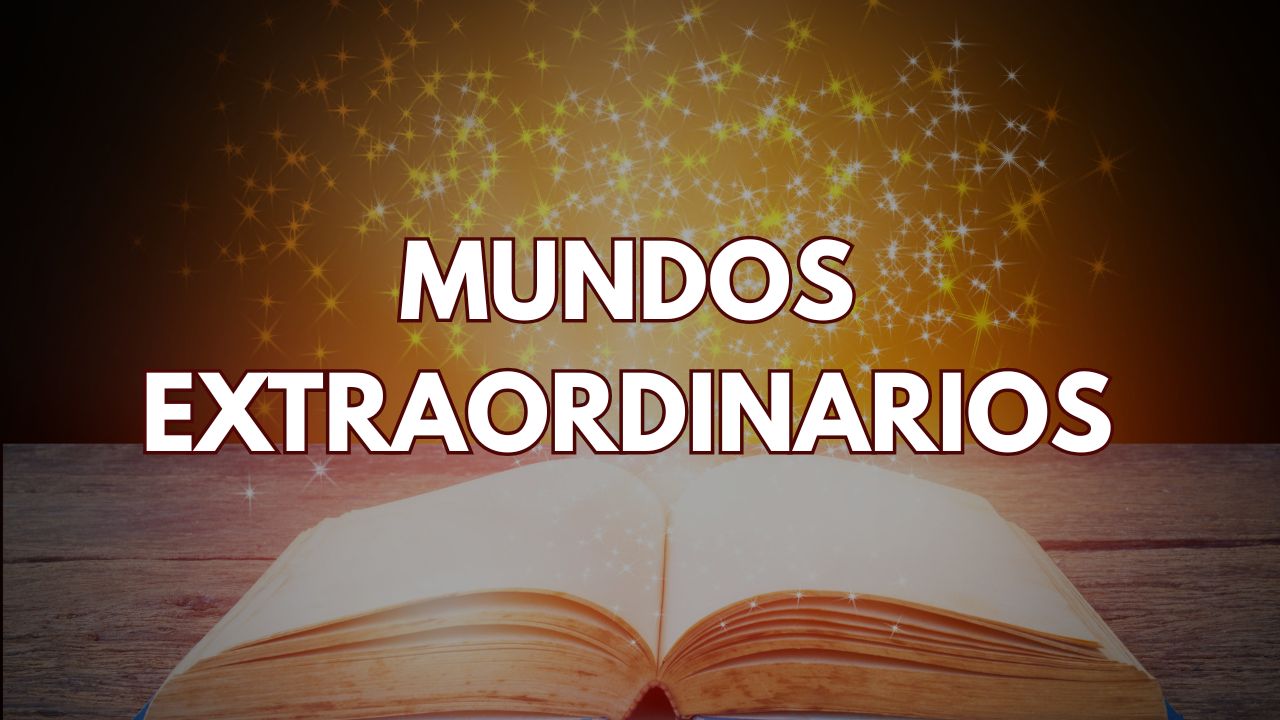 Mundos Extraordinarios